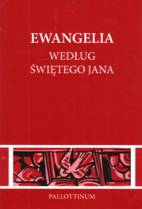 Ewangelia wg św. Jana (książka) - Św.  Jan, Ewangelia; Biblia, Wydawnictwo Pallottinum, 2007 r., oprawa miękka - 01596 9788370145699