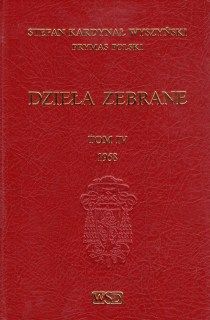 Dzieła zebrane Tom IV (książka) - kard. Stefan Wyszyński, biografie, Wydawnictwo Soli Deo, 2002 r., oprawa twarda - 01446 9788388202179