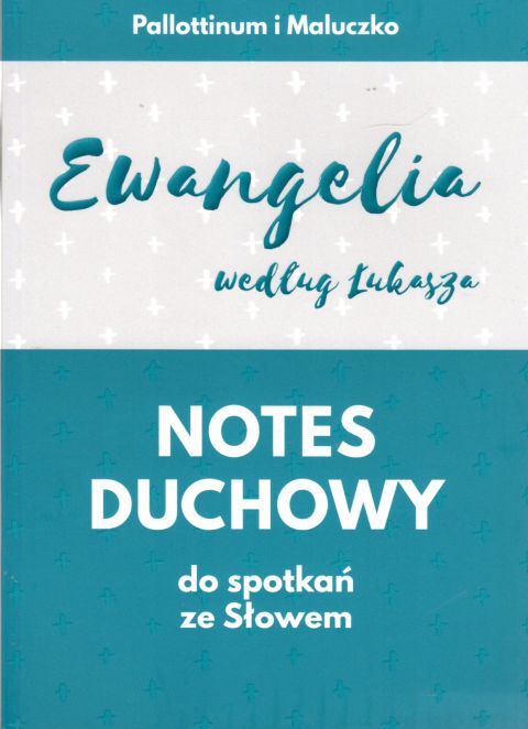 Notes duchowy do spotkań ze Słowem. Ewangelia według Łukasza (książka) - praca zbiorowa, Biblia, Wydawnictwo Pallottinum, 2020 r., oprawa miękka - 01336 9788370148638