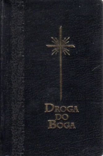 Modl. Droga do Boga (książka) - ks. Zenon Mońka  (opr.) , modlitewniki, Drukarnia Garmond, 2001 r., oprawa twarda - 00954 9788390294599