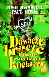 Dawacze, bracze i inne rodzaje kochaczy (książka) - Josh McDowell, Paul Lewis, rodzina, rodzice, Oficyna Wydawnicza VOCATIO, 2013 r., oprawa miękka - 00920 9788378291015