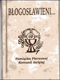 Błogosławieni - modlitewnik beżowy komunijny (książka) - ks. Andrzej Michalik  (red.) , modlitewniki komunijne, Wydawnictwo Biblos - Tarnów, 2002 r., oprawa twarda - 00427