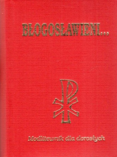 Błogosławieni - modlitewnik dla dorosłych (książka) - ks. Andrzej Michalik  (red.) , modlitewniki, Wydawnictwo Biblos - Tarnów, 2000 r., oprawa twarda - 00422 9788387952624