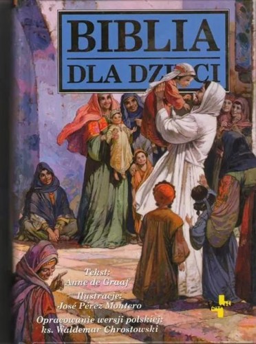 Biblia dla dzieci (książka) - ks. Waldemar Chrostowski  (opr.) , Biblie dla dzieci; I Komunia św., Oficyna Wydawnicza VOCATIO, 2017 r., oprawa twarda - 00264 9788374921039
