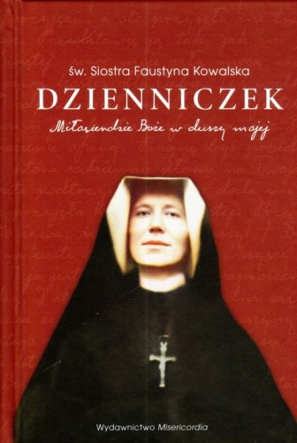 Dzienniczek. Miłosierdzie Boże w duszy mojej-format duży, oprawa twarda (książka) - św. s. Faustyna Kowalska, Miłosierdzie Boże, MISERICORDIA, 2025 r., oprawa twarda - 42036 9788366093430