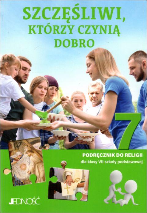 Szczęśliwi, którzy czynią dobro. Podręcznik do religii dla kl VII szkoły podstawowej (książka) - ks. K. Mielnicki, E. Kondrak, podręczniki do religii, Wydawnictwo Jedność, 2022 r., oprawa miękka - 16497 9788381447027