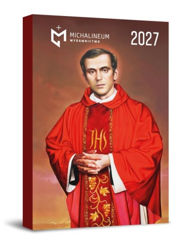 Kal. kiesz. Jerzy Popiełuszko 2027 - -, kalendarze, WYD. MICHALINEUM, 2026 r., oprawa miękka - 09325 9788370198282