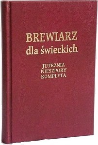 Brewiarz dla świeckich Liturgia godzin Jutrznia, Nieszpory, Kompleta (książka) - ks. Jan Sikorski  (opr.) , modlitewniki, LEGA WYDAWNICTWO, 2017 r., oprawa twarda - 00319 9788391689806