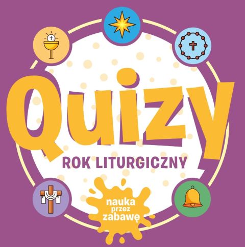 Quizy. Rok liturgiczny (książka) - Adriana Żukowska, Agnieszka Korcz  (opr.) , dzieci, Drukarnia i Księgarnia św. Wojciecha, 2026 r., oprawa miękka - 69563 9788380657304