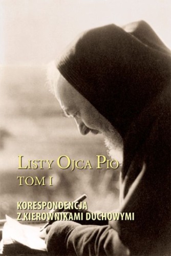 Listy Ojca Pio Tom I.  Korespondencja z kierownikami duchowymi (książka) - -, ojciec Pio, SERAFIN, 2026 r., oprawa twarda z obwolutą - 69469 9788368618143