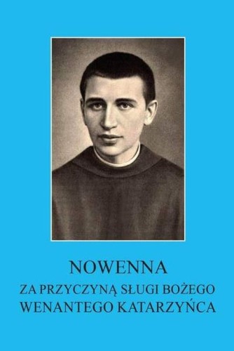 Nowenna za przyczyną sługi Bożego Wenantego Katarzyńca (książka) - -, nowenny i modlitwy, Wydawnictwo Instytut Teologiczny Księży Misjonarzy, 2026 r., oprawa miękka - 69460 9788378698173