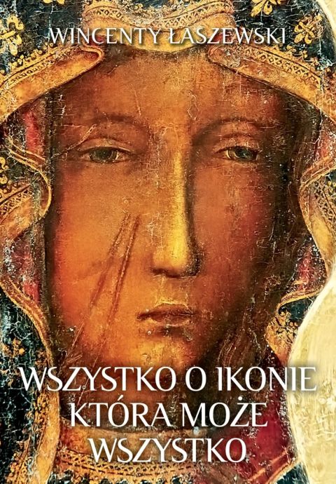 Wszystko o ikonie, która może wszystko (książka) - Wincenty Łaszewski, Łaszewski, Wydawnictwo Fronda, 2026 r., oprawa twarda - 69454 9788368771244