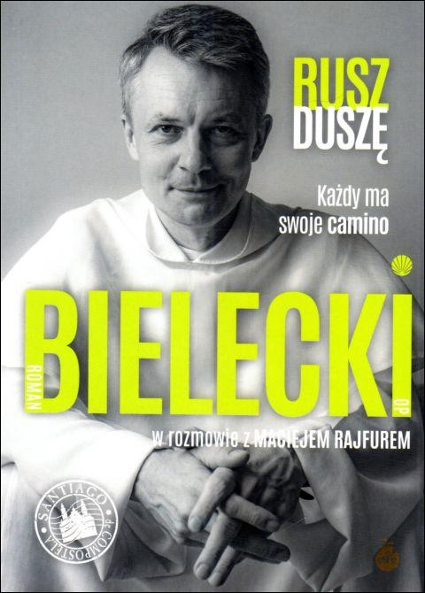Rusz duszę. Każdy ma swoje camino (książka) - Roman Bielecki, Maciej Rajfur, popularnonaukowe, Wydawnictwo eSPe, 2025 r., oprawa miękka ze skrzydełkami - 68822 9788384040331