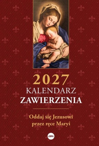 Kalendarz zawierzenia 2027 - św. Ludwik Maria Grignion de Montfort, kalendarze, IWR WE sp. z o.o., 2025 r., oprawa zintegrowana - 68526 9788384041758