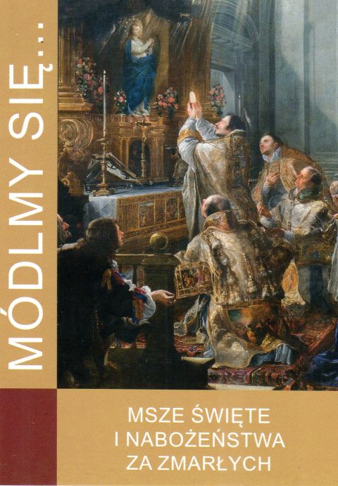 Módlmy się... Msze Święte i nabożeństwa za zmarłych (książka) - -, nowenny i modlitwy, WYD. JUT, 2024 r., oprawa miękka - 67759 9788367903585