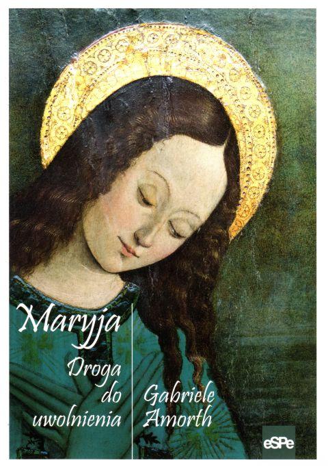 Maryja. Droga do uwolnienia (książka) - Gabriel Amorth, Amorth, Wydawnictwo eSPe, 2020 r., oprawa miękka - 62731 9788368031546