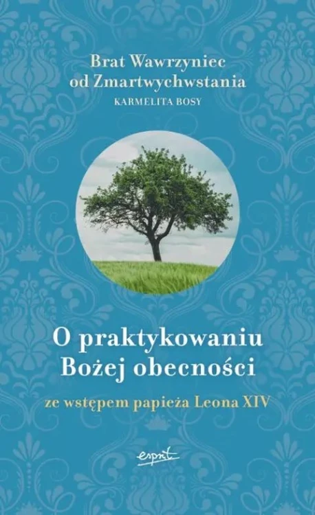 O praktykowaniu Bożej obecności ze wstępem papieża Leona XIV (książka) - Brat  Wawrzyniec, duchowość, ESPRIT, 2026 r., oprawa twarda - 61686 9788366061897
