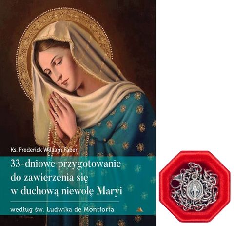 33-dniowe przygotowanie do zawierzenia się w duchową niewolę Maryi (+ bransoletka) (książka) - ks. Frederic W. Faber, rozważania, Wydawnictwo AA - Kraków, 2019 r., oprawa miękka - 61267 9788378646426