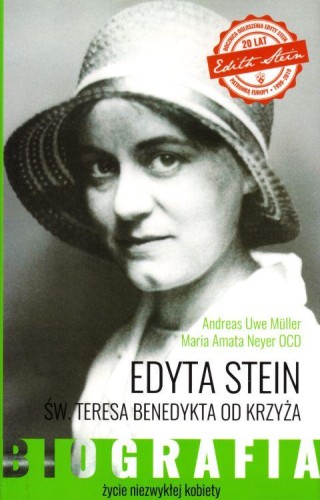 Edyta Stein. Życie niezwykłej kobiety. Biografia (książka) - Andreas Muller, Maria Neyer, biografie, Wydawnictwo OO. Karmelitów Bosych, 2019 r., oprawa miękka - 60142 9788376046501