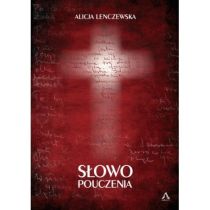 Słowo pouczenia (duży format) (książka) - Alicja Lenczewska, Lenczewska, AGAPE, 2016 r., oprawa Twarda - 54437 9788367680332