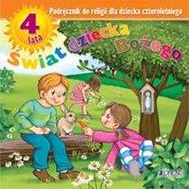 Świat Dziecka Bożego - podręcznik dla dzieci czteroletnich (książka) - -, podręczniki do religii, Wydawnictwo Jedność, 2019 r., oprawa miękka - 50244 9788379712847