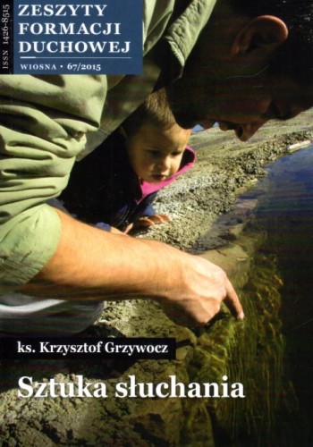 Sztuka słuchania - Krzysztof Grzywocz, duchowość, SALWATOR, 2015 r., oprawa miękka - 49659 9771426851507