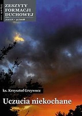 Uczucia niekochane - zeszyt formacji duchowej 41/2008 - ks. Krzysztof Grzywocz, psychologia, SALWATOR, 2008 r., oprawa miękka - 26103