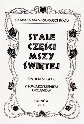 Stałe części Mszy Świętej (na jeden głos, z towarzyszeniem organów) - ks. Kazimierz Pasionek, śpiewniki, Wydawnictwo Biblos - Tarnów, 2010 r., oprawa miękka - 16925 9788377932278