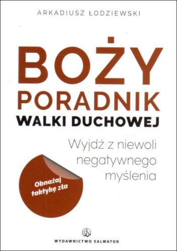 Boży poradnik walki duchowej (książka) - Arkadiusz Łodziewski, poradniki, Wydawnictwo Salwator, 2022 r., oprawa miękka - 16331 9788375808728