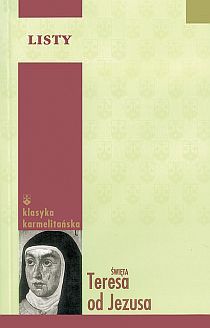 Listy - św. Teresa od Jezusa (oprawa twarda) (książka) - Jan Efraim Bielecki OCD  (opr.) , duchowość, Wydawnictwo OO. Karmelitów Bosych, 2008 r., oprawa twarda - 12435 9788373053007