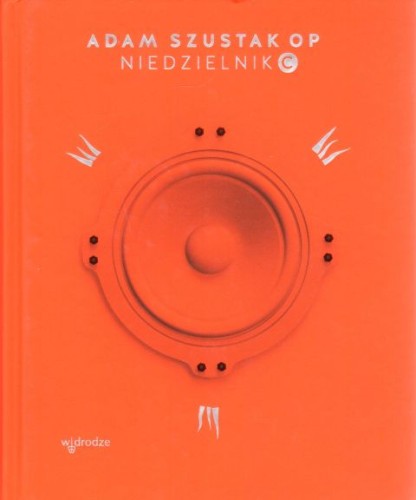 Niedzielnik C (książka) - Adam Szustak OP, Szustak, Wydawnictwo W drodze, 2021 r., oprawa twarda - 10202 9788379064779
