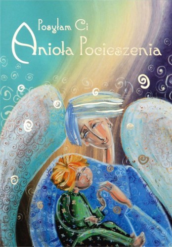Posyłam Ci Anioła Pocieszenia - karnet z kopertą (s: Z aniołami 4) - 03172 5907564022729