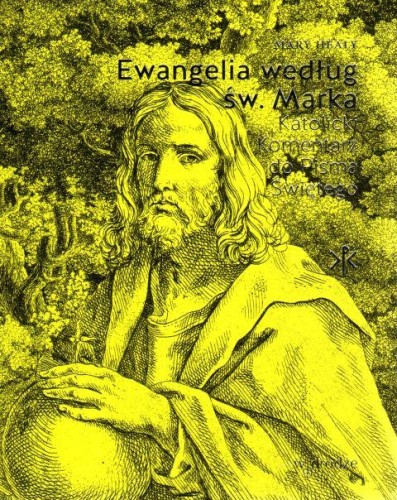 Ewangelia według św. Marka. Katolicki Komentarz do Pisma Świętego (książka) - Mary Healy, Biblia, Wydawnictwo W drodze, 2020 r., oprawa miękka ze skrzydełkami - 00670 9111123206550