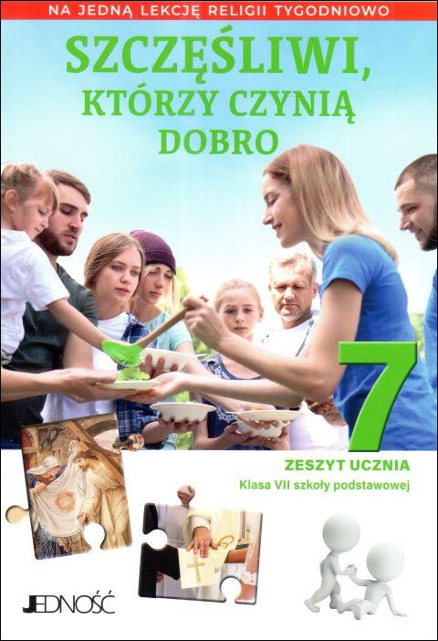 Szczęśliwi, którzy czynią dobro. Zeszyt ćwiczeń do religii dla kl VII SP (na 1 godzinę tygodniowo) (książka) - ks. K. Mielnicki, E. Kondrak,  SętorekA., podręczniki do religii, Wydawnictwo Jedność, 2025 r., oprawa miękka - 68553