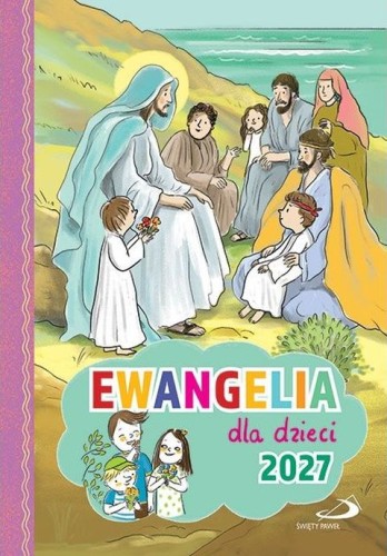 Ewangelia dla dzieci 2027 (książka) - -, dzieci, Edycja św. Pawła, 2026 r., oprawa miękka - 02084 9788381317474