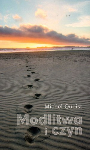 Modlitwa i czyn (książka) - Michel Quoist, młodzież; modlitwa, Wydawnictwo Sióstr Loretanek, 2017 r., oprawa miękka - 03305 9788372578822