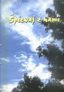 Śpiewaj z nami - śpiewnik (książka) - praca zbiorowa, śpiewniki, Wydawnictwo Hejnał, 2000 r., oprawa twarda - 06779 9788387554552